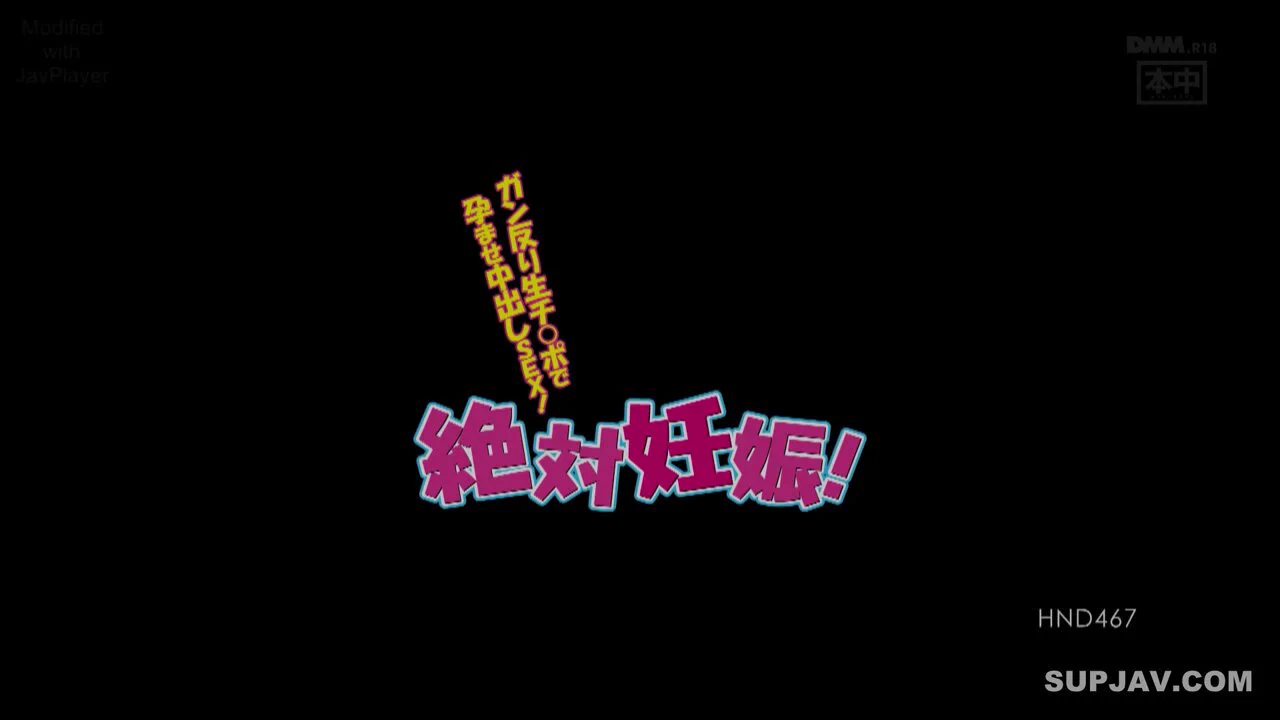 HND-467美少女,中出,数位马赛克,淫语,JavPlayer 无码破解,苗条,单体作品,本中,星奈あい,无码破解@SexytoBaby@SexytoLady@SexytoDoll@SexytoGirl https://t.co/QWU7K3RFRw