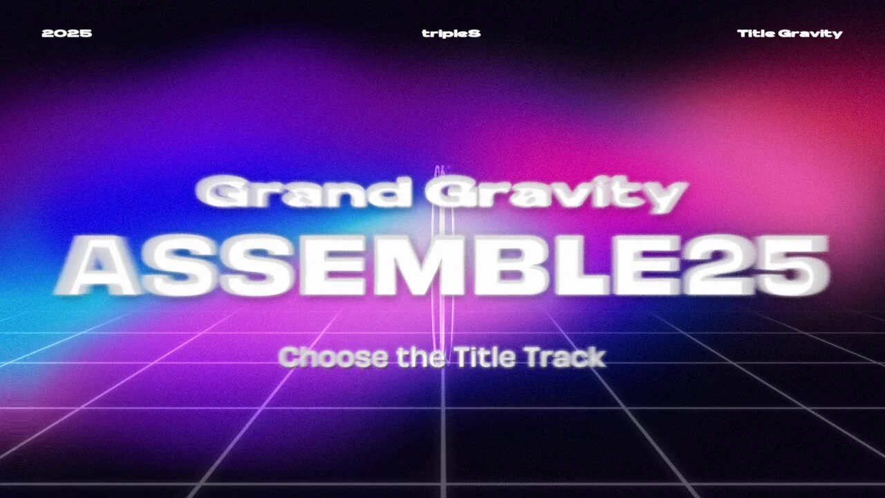 tripleSGrand GravityASSEMBLE25 Title TrackDay 1: Stranger Things / Worldwide Women2025.01.24 11:00 ~ 2025.01.25 09:00 KSTGravity is live! Vote on <Cosmo : the Gate>!https://t.co/YXVce9h7qf※ tripleS Gravity에 처음 참여하시는 분들께 랜덤 Ever01 퍼스트 클래스 오브젝트 3장을 선물로 드립니다!※ For those participating in tripleS Gravity for the first time, 3 random Ever01 First Class Objekts will be gifted!#tripleS #트리플에스 #トリプルS #トリプルエス #トエス#ASSEMBLE25