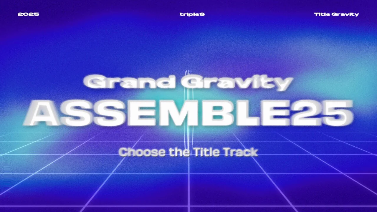 tripleSGrand GravityASSEMBLE25 Title TrackDay 6 (Semi Final 2)Lit Pop VS Diablo2025.01.29 11:00 ~ 2025.01.30 09:00 KSTGravity is live! Vote on <Cosmo : the Gate>!https://t.co/YXVce9h7qf※ tripleS Gravity에 처음 참여하시는 분들께 랜덤 Ever01 퍼스트 클래스 오브젝트 3장을 선물로 드립니다!※ For those participating in tripleS Gravity for the first time, 3 random Ever01 First Class Objekts will be gifted!#tripleS #트리플에스 #トリプルS #トリプルエス #トエス#ASSEMBLE25