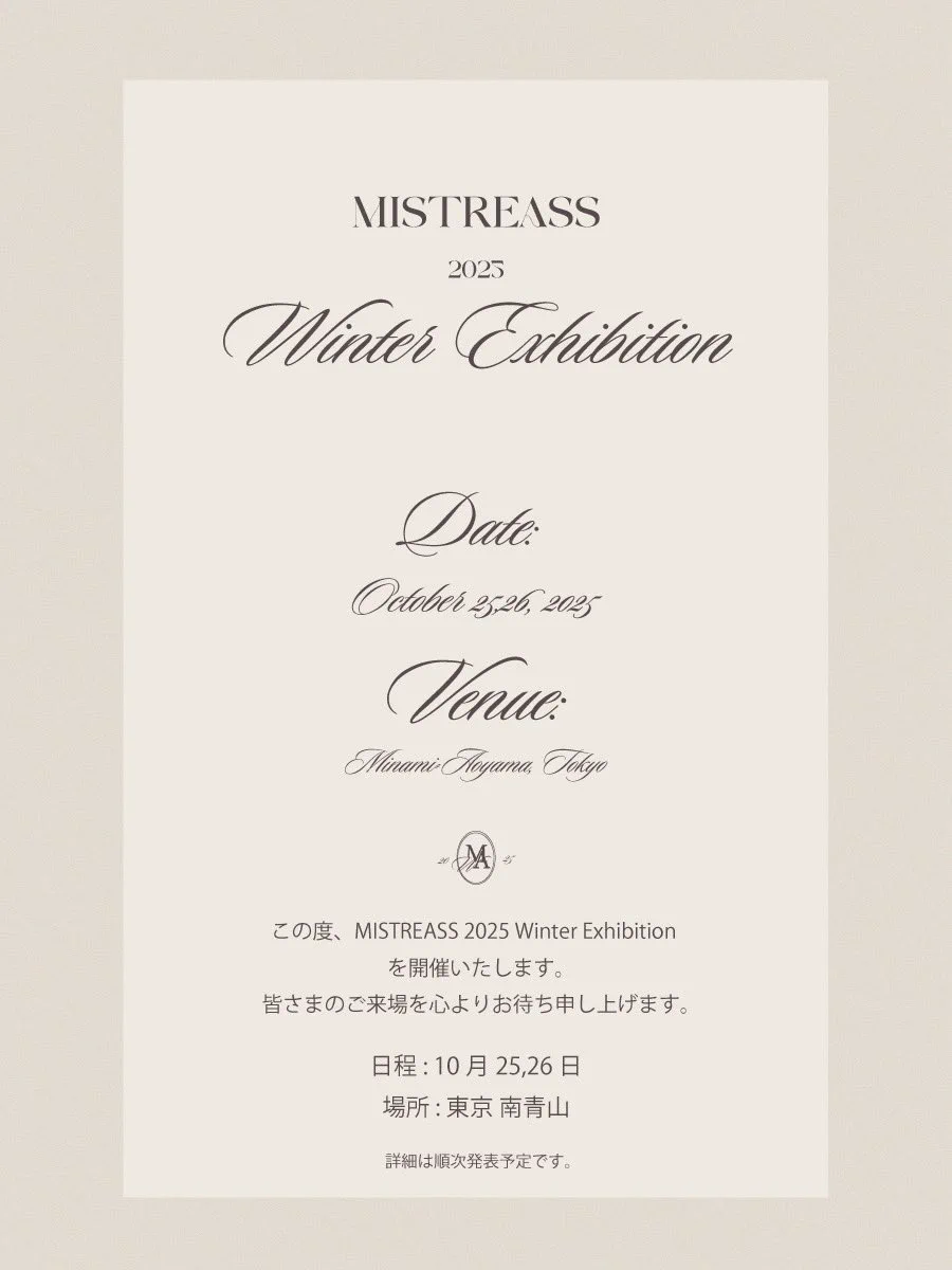 𝘐𝘯𝘧𝘰𝘳𝘮𝘢𝘵𝘪𝘰𝘯📃🪄

𝖬𝖨𝖲𝖳𝖱𝖤𝖠𝖲𝖲 ‘𝟤𝟧 𝗐𝗂𝗇𝗍𝖾𝗋 展示会開催決定！
皆さまのご来場を心よりお待ちしております☃️❄️

■展示会日程
𝟣𝟢/𝟤𝟧,𝟤𝟨 南青山

■チケット販売
𝖼𝗈𝗆𝗂𝗇𝗀 𝗌𝗈𝗈𝗇

#MISTREASS #ミストレアス https://t.co/3OwNqXW6HP
