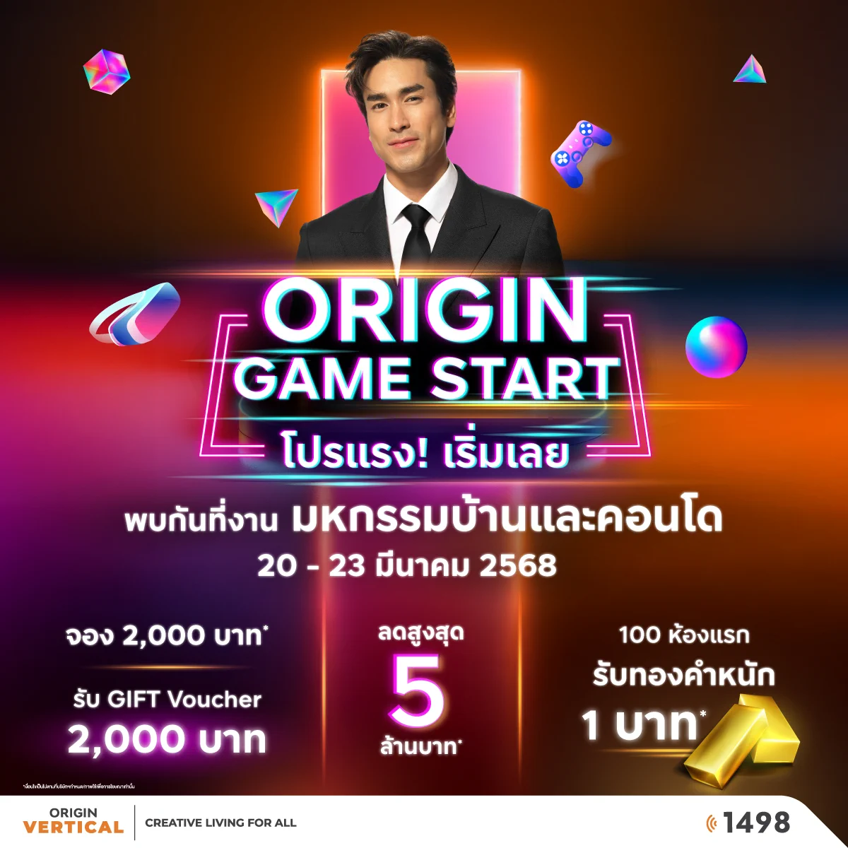#ORIGINGameStart 🔺โปรแรง 🔥 เริ่มเลยเตรียมเข้าเกมส์ แล้วรอรับโปร พร้อมกัน 20 - 23 มี.ค. 2568 นี้ลงทะเบียนเข้าร่วมเกมส์ ⭐️ https://t.co/tHCPEDV5jD.🎲จองปุ๊บ รับปั๊บ Gift Voucher มูลค่า 2,000 บาท*🎲พิเศษ 100 ห้องแรก* รับทองคำหนัก 1 บาท*🎲รับ Line Points สูงสุด 50,000 บาท*🎲ส่วนลดสูงสุด 5 ล้านบาท*⭐️พร้อมข้อเสนอและสิทธิพิเศษอีกมากมาย*.🧡 ทุกสำนักงานขายลูกค้า Walk in รับโปรเดียวกับมหกรรมบ้านและคอนโดได้เลยทันที🧡 เจอกันที่ศูนย์การประชุมแห่งชาติสิริกิติ์ Hall 5 ชั้น LG🧡 วันที่ 20 - 23 มี.ค. 2568 นี้ เท่านั้น.ติดตามเรื่องราวสุดพิเศษได้ที่ #ออริจิ้นXณเดชน์มาสัมผัสชีวิตในแบบคอนโดที่ใช่ กับณเดชน์ที่ออริจิ้น 📷———————————————————————————🧡𝐖𝐄𝐁𝐒𝐈𝐓𝐄: https://t.co/tHCPEDV5jD🧡𝐋𝐈𝐍𝐄: https://t.co/yvKrJaClM7🧡𝐂𝐀𝐋𝐋: 𝟏𝟒𝟗𝟖#Origin #ORIGINVERTICAL#คอนโดพร้อมอยู่ #คอนโดใจกลางเมือง#คอนโดติดรถไฟฟ้า #คอนโดออริจิ้น#HouseAndCondoExpo#มหกรรมบ้านและคอนโดครั้งที่47