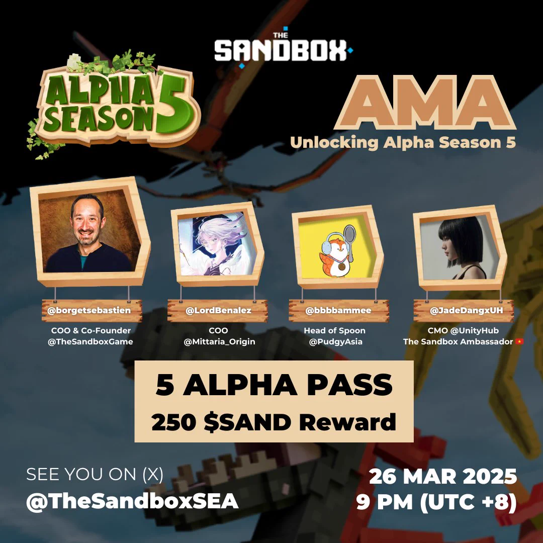 🎙️ AMA Alert! Unlocking Alpha Season 5!We’re diving deep into the next chapter of @TheSandboxGame with @borgetsebastien ! 🚀Together with:🦖 @LordBenalez (Mittaria Origin)🐧 @bbbbammee (Pudgy Asia)🎮 @JadeDangxUH (TSB Ambassador - Vietnam)📅 March 26, 2025 | ⏰ 9:00 PM (UTC+8)🔗 Reserve your spot: https://t.co/WaAJhmQGUC🎤X Space: https://t.co/AcS82BuGpN🔥 Want rewards? Drop your best question in the comment below & 5 winners get 50 $SAND + Alpha Pass! 🎟️Get your questions ready—Alpha S5 awaits! #AlphaSeason5 #TheSandbox